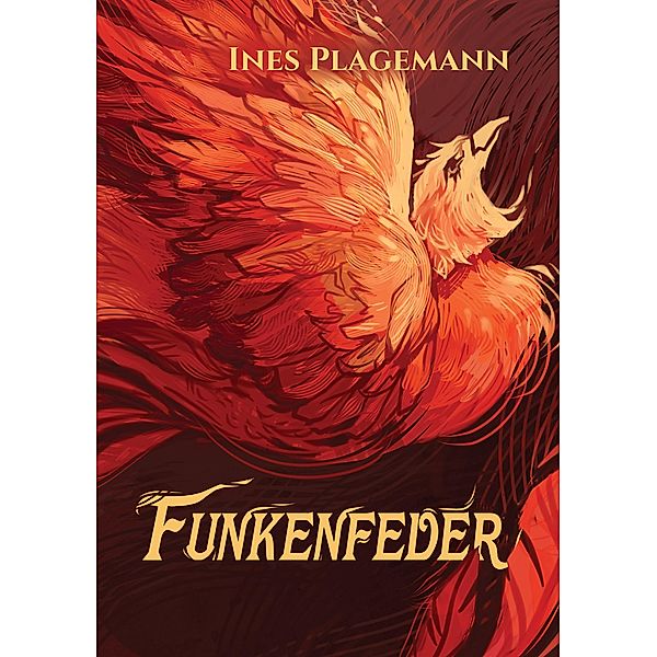 Funkenfeder / Die Vogelwandler-Dilogie Bd.1, Ines Plagemann