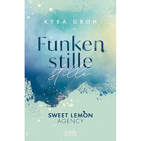 Funkenstille / Sweet Lemon Agency Bd.3, Kyra Groh