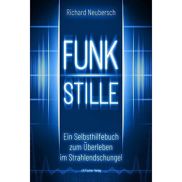 FUNKSTILLE, Richard Neubersch