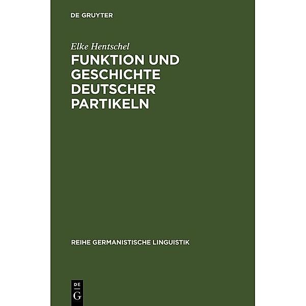 Funktion und Geschichte deutscher Partikeln / Reihe Germanistische Linguistik Bd.63, Elke Hentschel