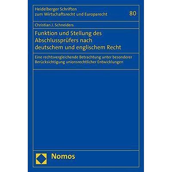 Funktion und Stellung des Abschlussprüfers nach deutschem und englischem Recht, Christian Josef Schneiders