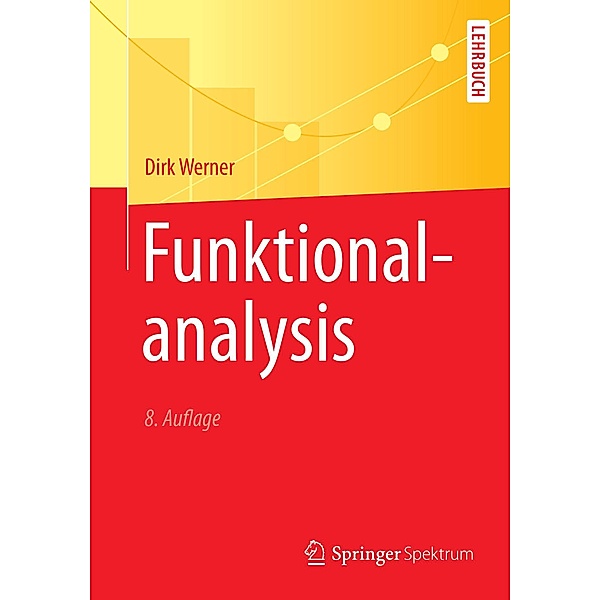 Funktionalanalysis / Springer-Lehrbuch, Dirk Werner