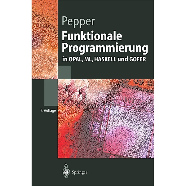 Funktionale Programmierung / Springer-Lehrbuch, Peter Pepper