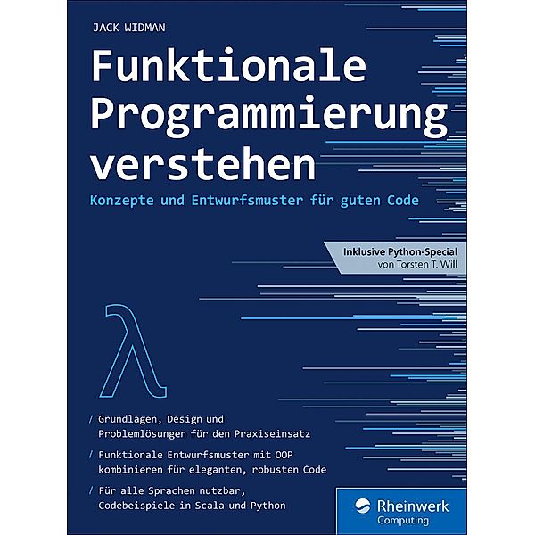 Funktionale Programmierung verstehen / Rheinwerk Computing, Jack Widman