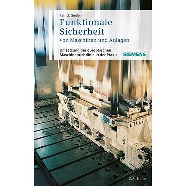 Funktionale Sicherheit von Maschinen und Anlagen, Patrick Gehlen