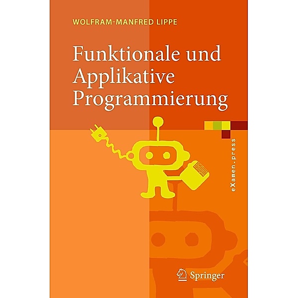 Funktionale und Applikative Programmierung / eXamen.press, Wolfram-Manfred Lippe