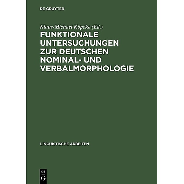 Funktionale Untersuchungen zur deutschen Nominalmorphologie und Verbalmorphologie