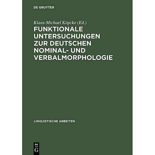 Funktionale Untersuchungen zur deutschen Nominal- und Verbalmorphologie / Linguistische Arbeiten Bd.319