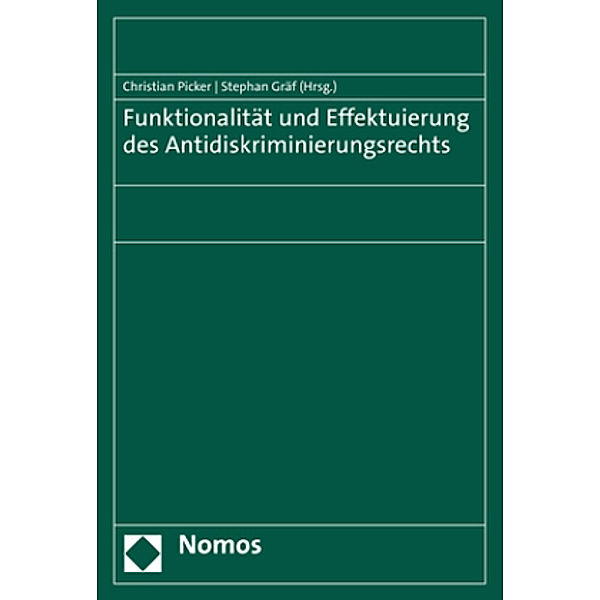 Funktionalität und Effektuierung des Antidiskriminierungsrechts