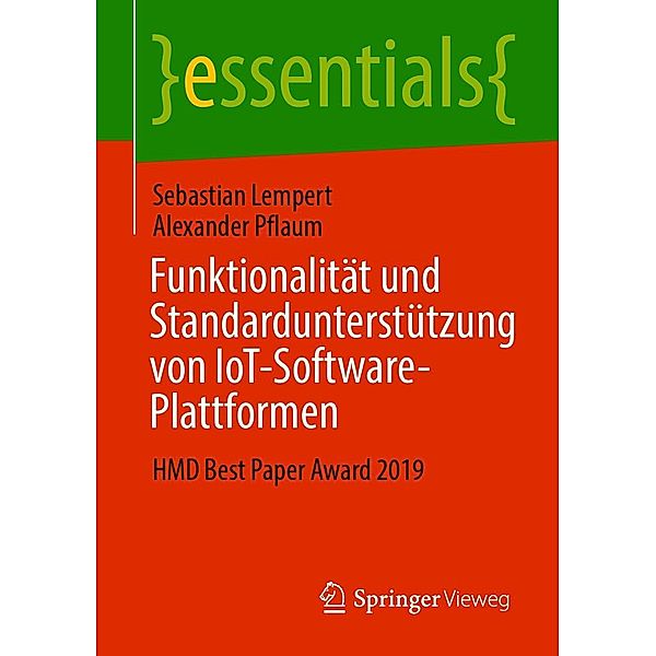 Funktionalität und Standardunterstützung von IoT-Software-Plattformen / essentials, Sebastian Lempert, Alexander Pflaum