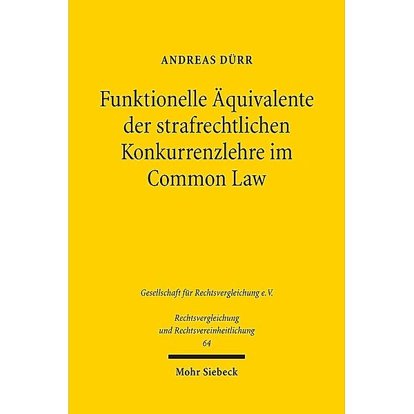 Funktionelle Äquivalente der strafrechtlichen Konkurrenzlehre im Common Law, Andreas Dürr