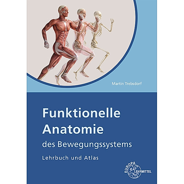 Funktionelle Anatomie des Bewegungssystems, Martin Trebsdorf