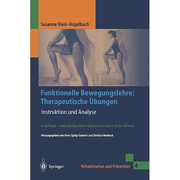 Funktionelle Bewegungslehre: Therapeutische Übungen / Rehabilitation und Prävention Bd.4, Susanne Klein-Vogelbach