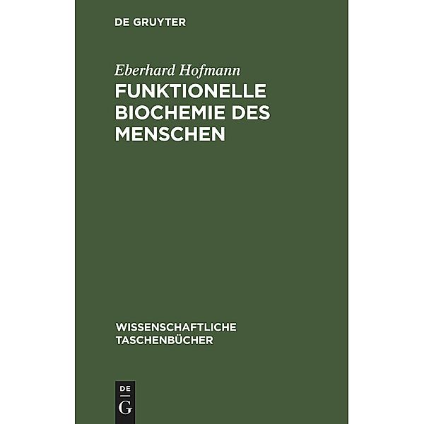 Funktionelle Biochemie des Menschen, Eberhard Hofmann