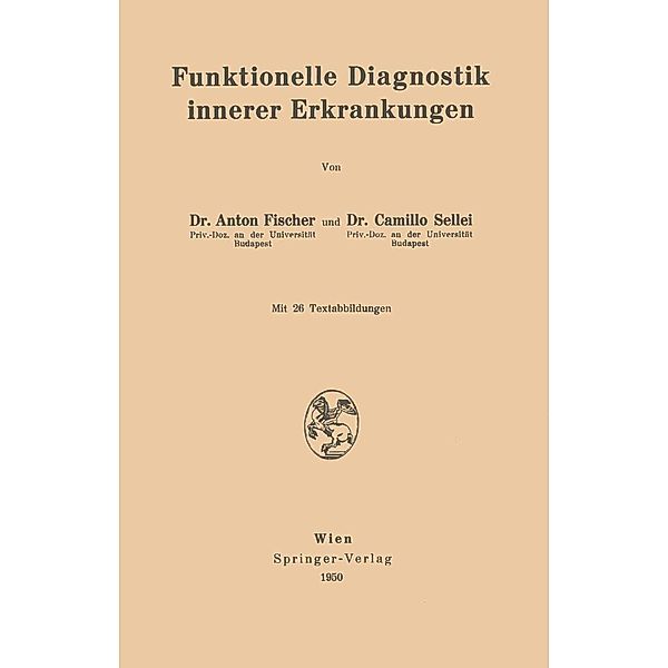 Funktionelle Diagnostik innerer Erkrankungen, Anton Fischer, Camillo Sellei