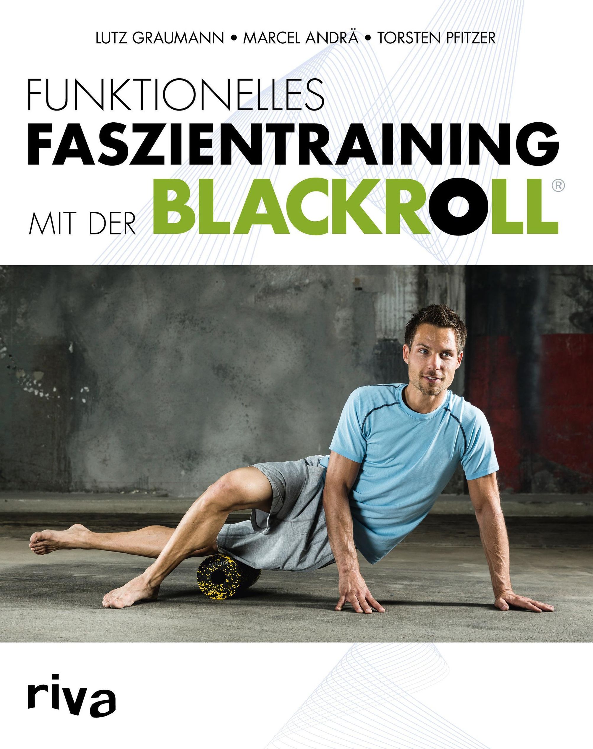 Funktionelles Faszientraining mit der BLACKROLL® Buch versandkostenfrei