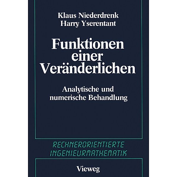 Funktionen einer Veränderlichen / Rechnerorientierte Ingenieurmathematik, K. Niederdrenk, H. Yserentant