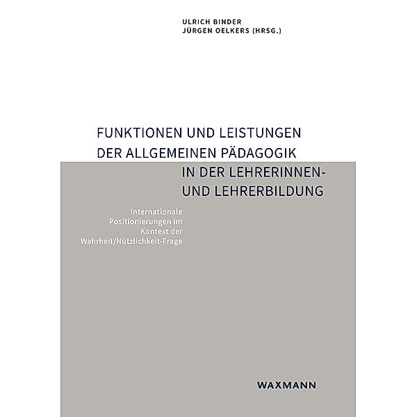 Funktionen und Leistungen der Allgemeinen Pädagogik in der Lehrerinnen- und Lehrerbildung