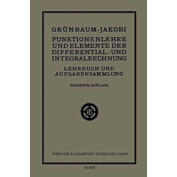 Funktionenlehre und Elemente der Differential- und Integralrechnung, Heinrich Grünbaum