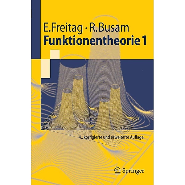Funktionentheorie 1 / Springer-Lehrbuch, Eberhard Freitag, Rolf Busam