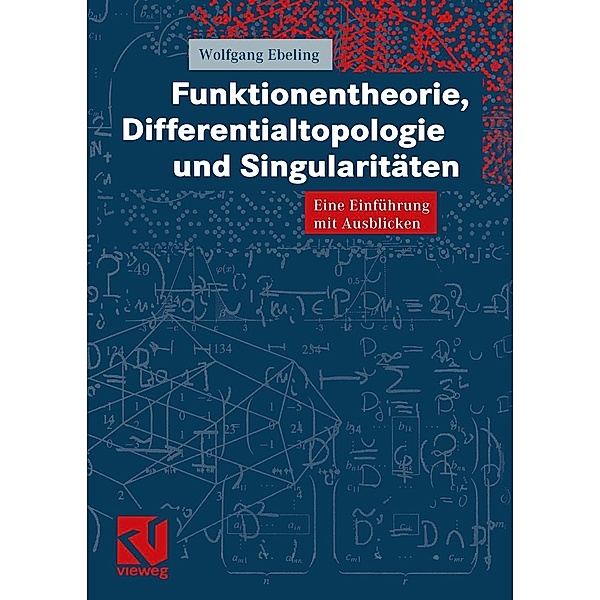Funktionentheorie, Differentialtopologie und Singularitäten, Wolfgang Ebeling