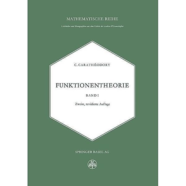 Funktionentheorie / Lehrbücher und Monographien aus dem Gebiete der exakten Wissenschaften Bd.8, C. Caratheodory