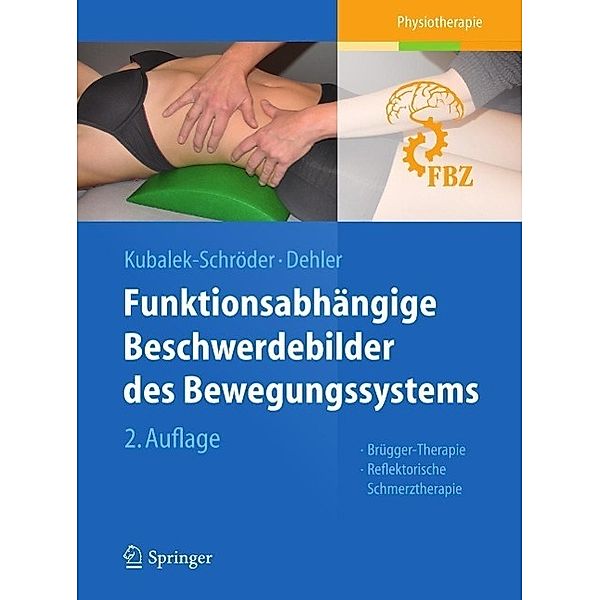 Funktionsabhängige Beschwerdebilder des Bewegungssystems, Sabine Kubalek-Schröder, Frauke Dehler