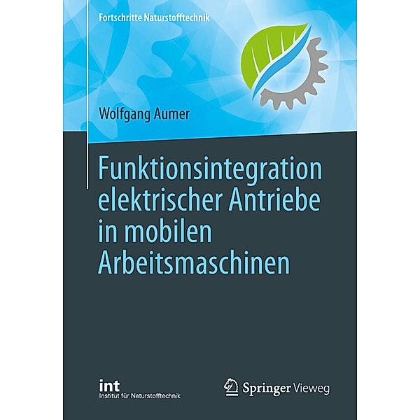 Funktionsintegration elektrischer Antriebe in mobilen Arbeitsmaschinen, Wolfgang Aumer