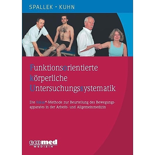 Funktionsorientierte körperliche Untersuchungssystematik, Michael Spallek, Walter Kuhn