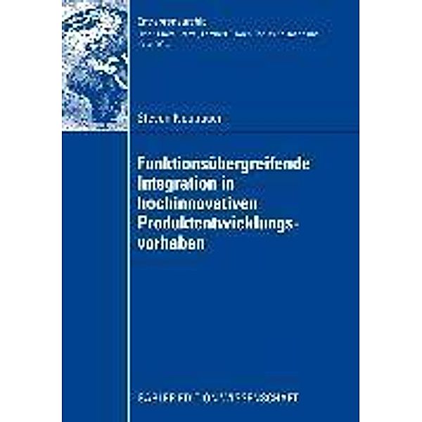 Funktionsübergreifende Integration in hochinnovativen Produktentwicklungsvorhaben / Entrepreneurship, Steven Neubauer