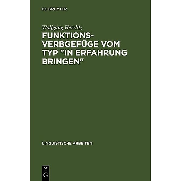 Funktionsverbgefüge vom Typ in Erfahrung bringen / Linguistische Arbeiten Bd.1, Wolfgang Herrlitz