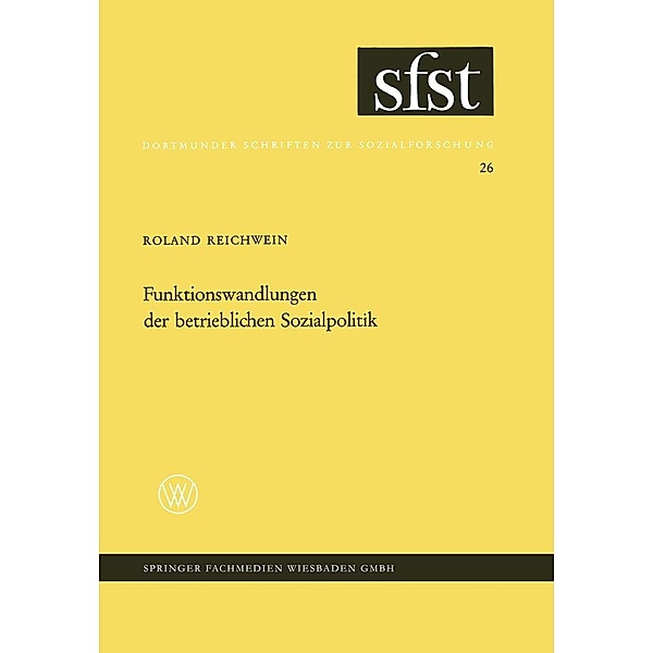 Funktionswandlungen der betrieblichen Sozialpolitik / Dortmunder Schriften zur Sozialforschung Bd.26, Roland Reichnwein