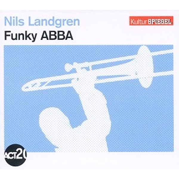 Funky Abba (Kulturspiegel-Edition), Nils Landgren