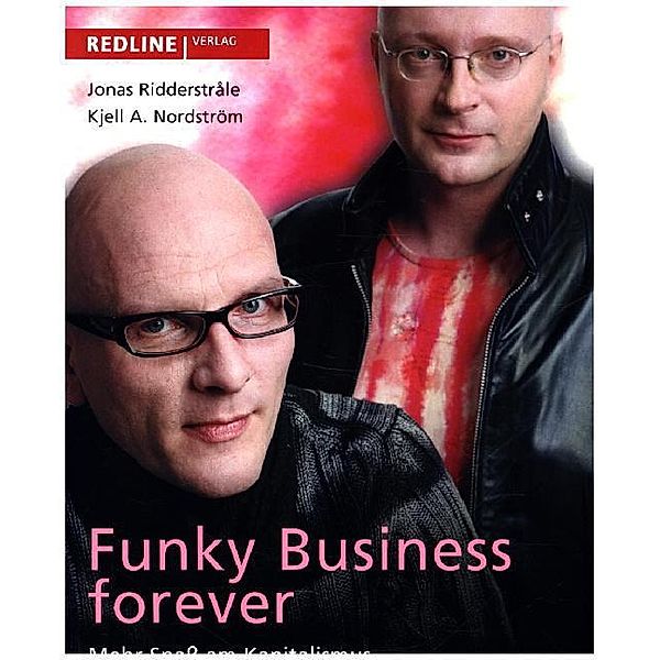 Funky Business Forever, Jonas Ridderstråle, Kjell A. Nordström