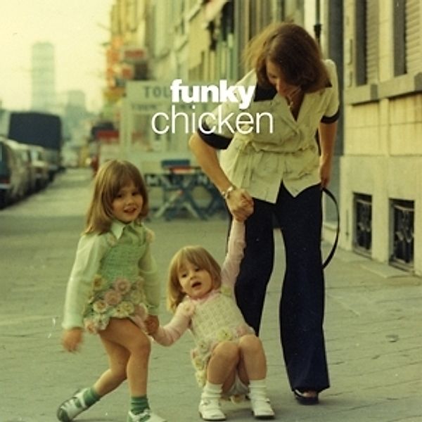 Funky Chicken: Belgian Grooves From The 70'S, Diverse Interpreten