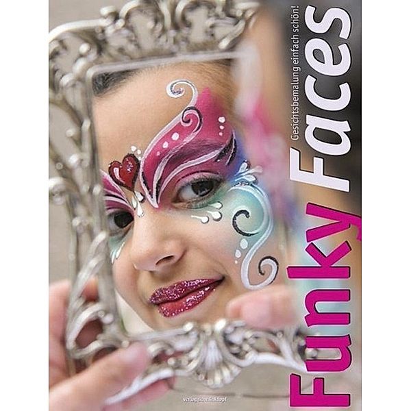 Funky Faces, Rene Reiche, Bettina Wilberg