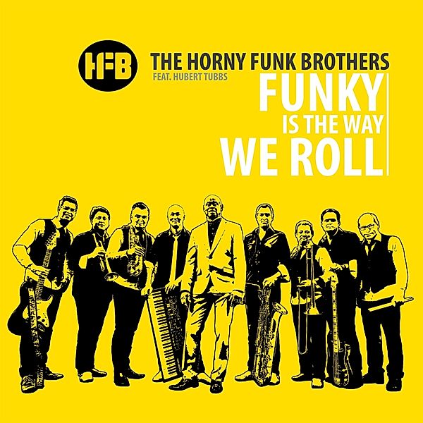 Funky Ist The Way We Roll, The Horny Funk Brothers, Hubert Tubbs