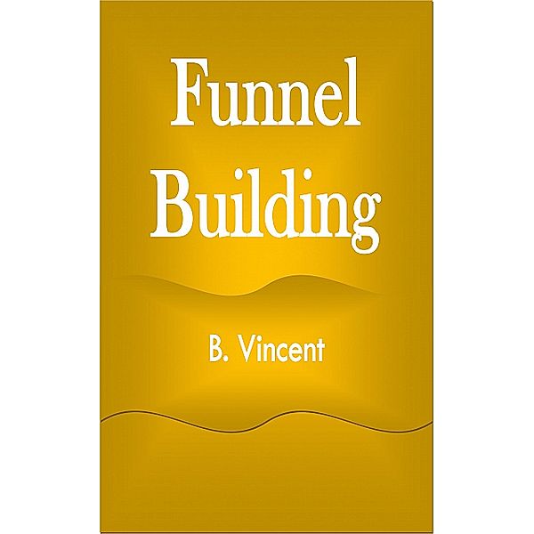 Funnel Building, B. Vincent