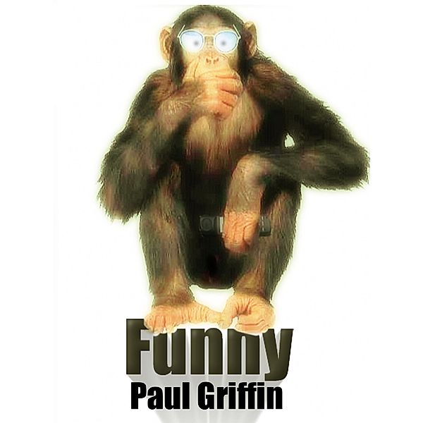 Funny, Paul Griffin