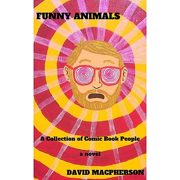 Funny Animals: A Collection of Comic Book People, David Macpherson