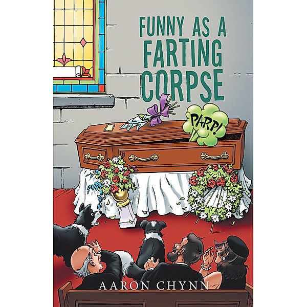 Funny as a Farting Corpse, Aaron Chynn