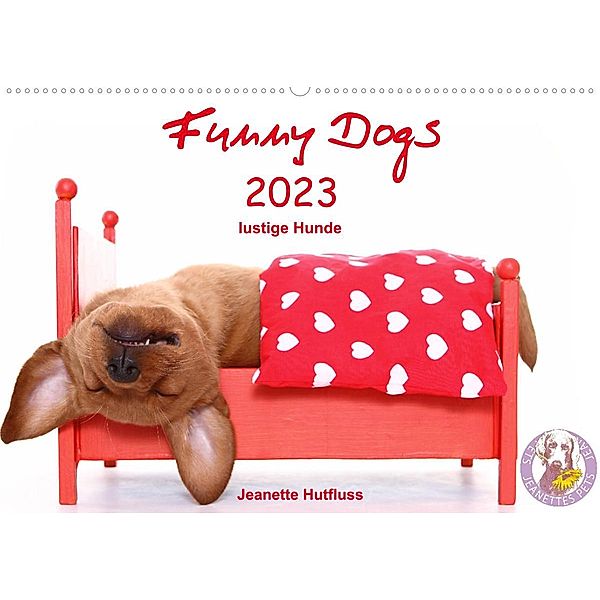 Funny Dogs (Wandkalender 2023 DIN A2 quer), Jeanette Hutfluss