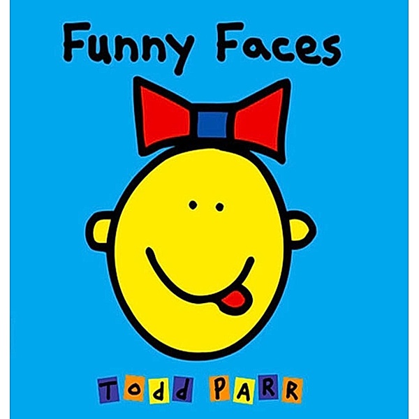 Funny Faces, Todd Parr