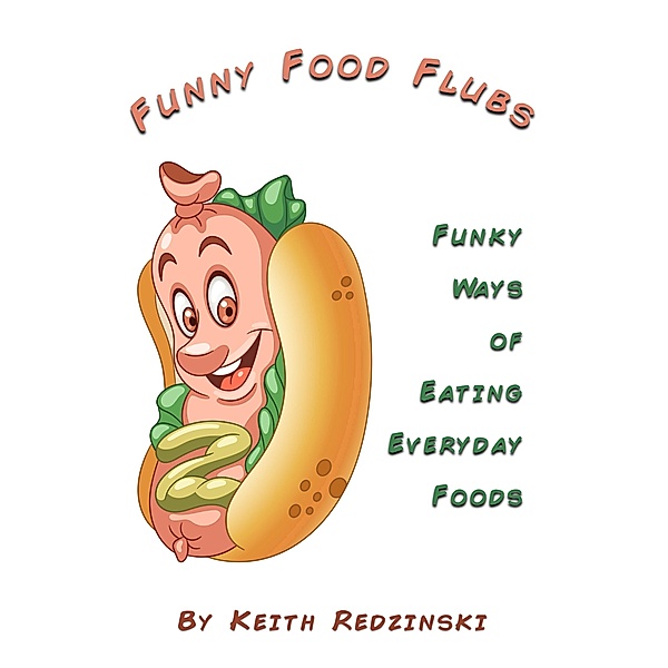 Funny Food Flubs / eBookIt.com, Keith Redzinski