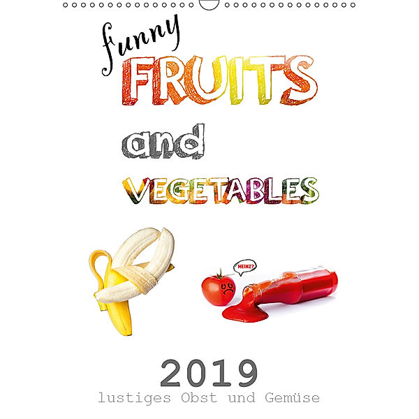 funny FRUITS and VEGETABLES - lustiges Obst und Gemüse (Wandkalender 2019 DIN A3 hoch), Daniel Boom