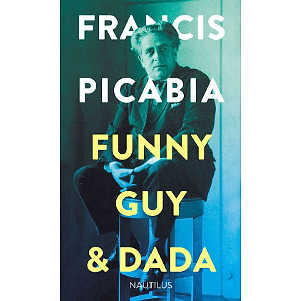 Funny Guy & Dada, Francis Picabia