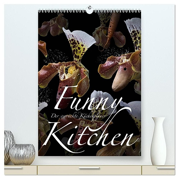 Funny Kitchen - Der verrückte Küchenplaner (hochwertiger Premium Wandkalender 2024 DIN A2 hoch), Kunstdruck in Hochglanz, Olaf Bruhn