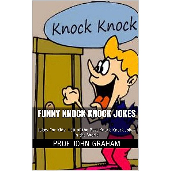 Funny Knock Knock Jokes, John Graham