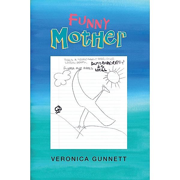 Funny Mother, Veronica Gunnett