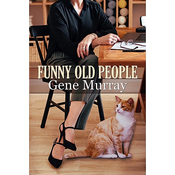 Funny Old People, Gene Murray
